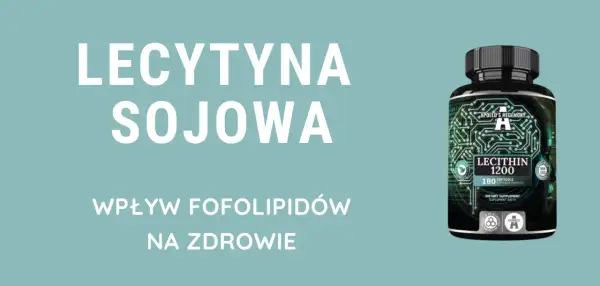 Lecytyna sojowa na co pomaga? Suplement diety z lecytyną wspiera zdrowie, wpływając korzystnie na organizm.